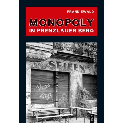 Monopoly in Prenzlauer Berg  von Frank Ewald
