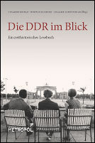 Die DDR im Blick: Ein zeithistorisches Lesebuch von Susanne Muhle