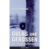 Gulag und Genossen: Aufzeichnungen eines Überlebenden  von Günter Rehbein
