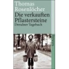 Die verkauften Pflastersteine: Dresdner Tagebuch von Thomas Rosenlöcher