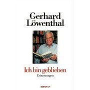 Ich bin geblieben von Gerhard Löwenthal