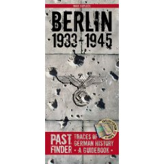 PastFinder Berlin 1933-1945. Traces of German History - A Guidebook (Pastfinder): Traces of German