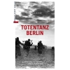 Totentanz Berlin von Helmut Altner , Tony LeTissier