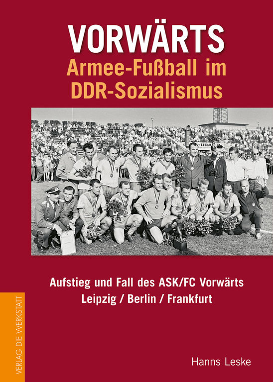 Vorwärts - Armee-Fußball im DDR-Sozialismus