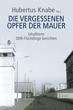 Die vergessenen Opfer der Mauer - Inhaftierte DDR-Flüchtlinge berichten