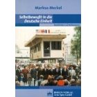 Selbstbewußt in die Deutsche Einheit  von Markus Meckel