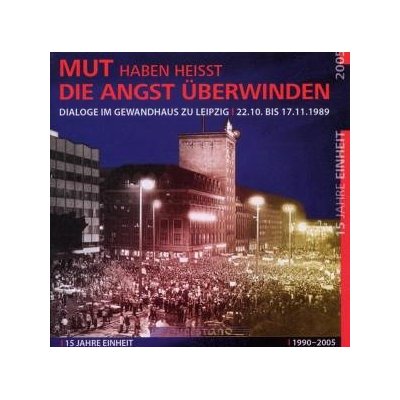 Mut Haben heißt die Angst Uberwinden [Doppel-CD] von Bürgergespr.im Gwdhs.Leipzig