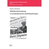 DDR-Berichterstattung in bundesdeutschen Qualitätszeitungen  von Beatrice Dernbach