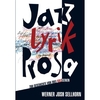 Jazz - Lyrik - Prosa. Zur Geschichte von drei Kultserien von Werner Josh Sellhorn