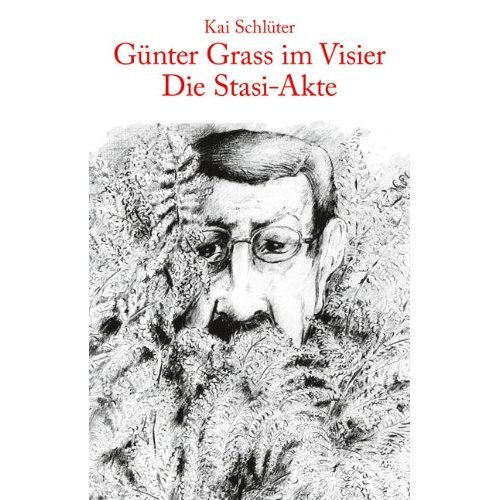 Günter Grass im Visier - Die Stasi-Akte