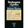 Deckname Lyrik: Eine Dokumentation von Reiner Kunze