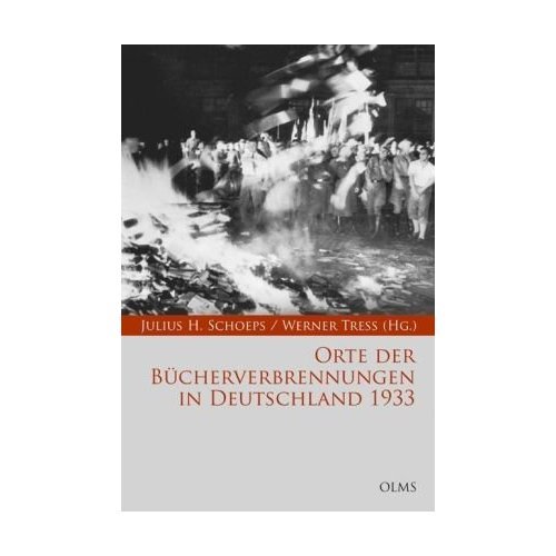 Orte der Bücherverbrennungen in Deutschland 1933 Julius H. Schoeps