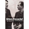 Hitlers Pressechef: Otto Dietrich (1897-1952). Eine Biographie Stefan Krings
