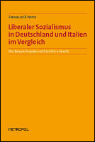 Francesco Di Palma  Liberaler Sozialismus in Deutschland und Italien im Vergleich