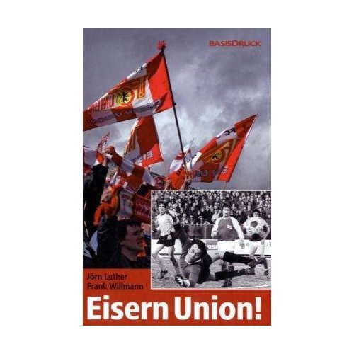 Eisern Union!  -  Der 1. FC Union Berlin