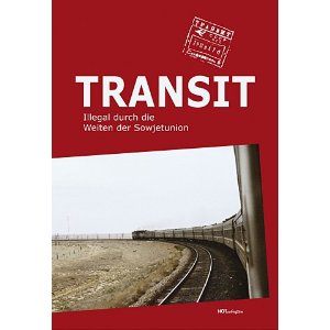 Transit - Illegal durch die Weiten der Sowjetunion