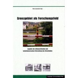 Grenzgebiet als Forschungsfeld: Aspekte der ethnografischen und kulturhistorischen Erforschung des G