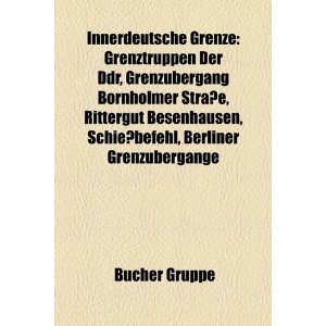 Innerdeutsche Grenze: Grenztruppen der DDR, Grenzübergang Bornholmer Strasse, Rittergut Besenhausen
