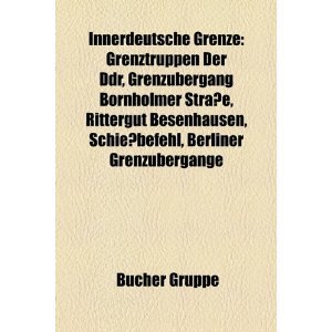 Innerdeutsche Grenze: Grenztruppen der DDR, Grenzübergang Bornholmer Strasse, Rittergut Besenhausen