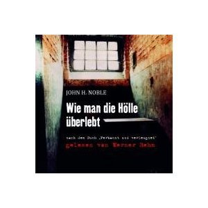 Wie man die Hölle überlebt -  John H. Noble , Werner Rehm - cd