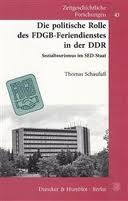 Die politische Rolle des FDGB-Feriendienstes in der DDR: Sozialtourismus im SED-Staat