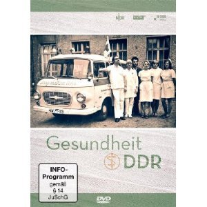 Gesundheit DDR - Das Gesundheitswesen der DDR