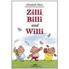 Zilli, Billi und Willi: Guten Appetit. Zwei Tiergeschichten -  Elizabeth Shaw