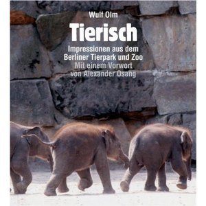 Tierisch - Impressionen aus dem Berliner Tierpark und Zoo