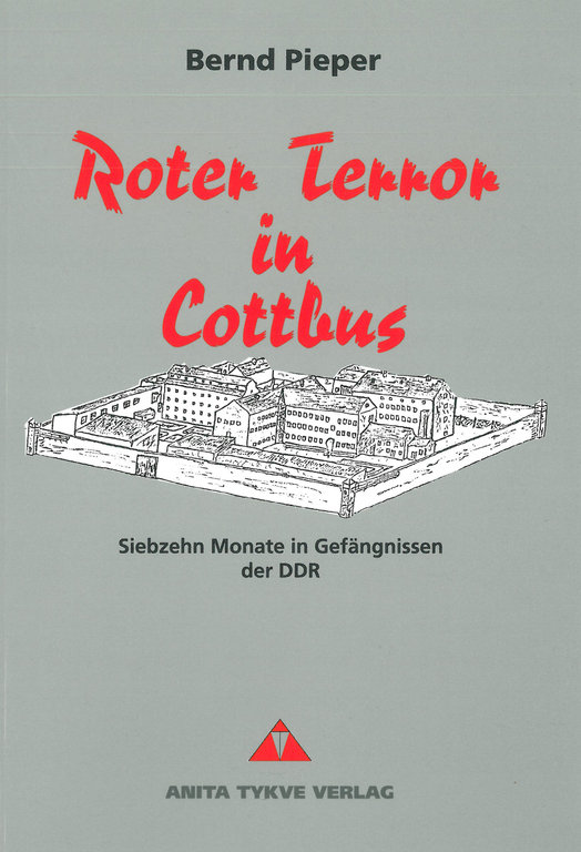 Roter Terror in Cottbus -  Bernd Pieper (aktualisierte Auflage)