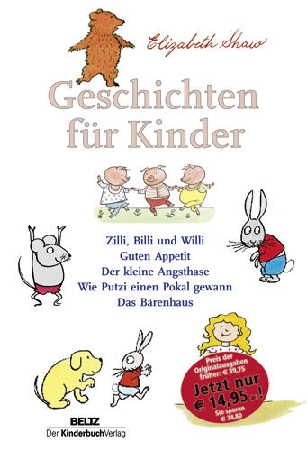 Geschichten für Kinder: Zilli, Billi und Willi - Guten Appetit - Der kleine Angsthase ...