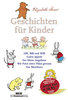 Geschichten für Kinder: Zilli, Billi und Willi - Guten Appetit - Der kleine Angsthase ...