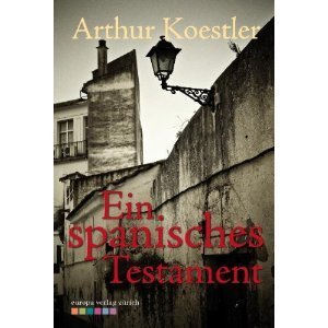 Ein spanisches Testament von Arthur Koestler