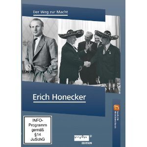 Erich Honecker - Der Weg zur Macht - Geschichte Mitteldeutschlands