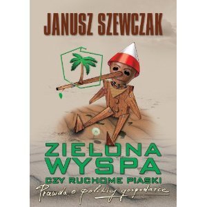 Zielona wyspa czy ruchome piaski [Polnisch] von Janusz Szewczak
