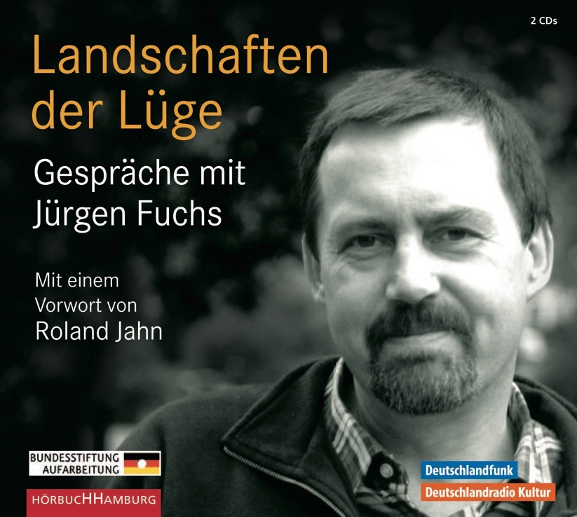 Landschaften der Lüge - Gespräche mit Jürgen Fuchs