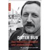 Das Honecker-Attentat und andere Storys: Als stern-Reporter in der DDR von Dieter Bub
