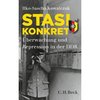 Stasi konkret: Überwachung und Repression in der DDR von Ilko-Sascha Kowalczuk