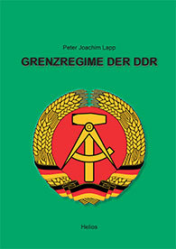 Grenzregime der DDR - Peter Joachim Lapp