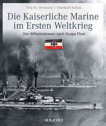 Die Kaiserliche Marine im Ersten Weltkrieg