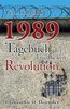 1989: Tagebuch der Friedlichen Revolution