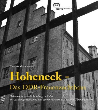 Hoheneck - Das DDR-Frauenzuchthaus