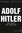 Adolf Hitler - Die Jahre des Aufstiegs 1889-1939