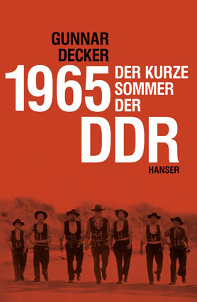 1965 - Der kurze Sommer der DDR