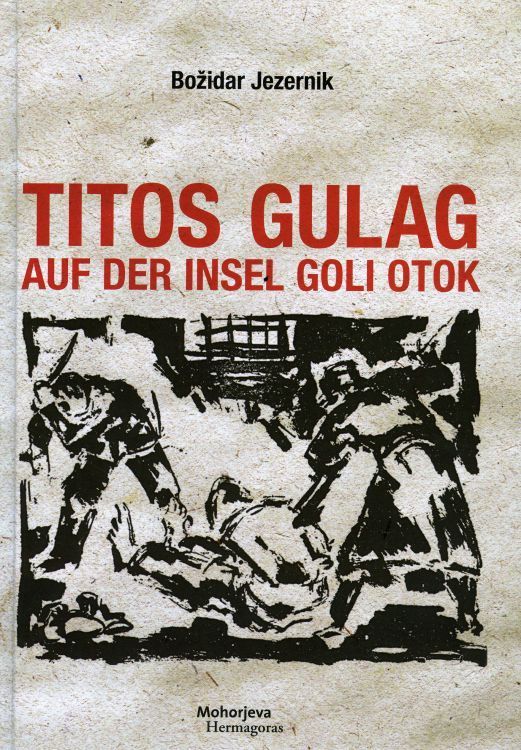 Titos Gulag auf der Insel Goli otok