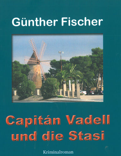 Capitán Vadell und die Stasi