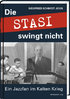 Die Stasi swingt nicht