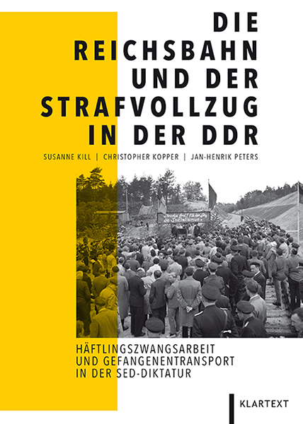 Die Reichsbahn und der Strafvollzug in der DDR