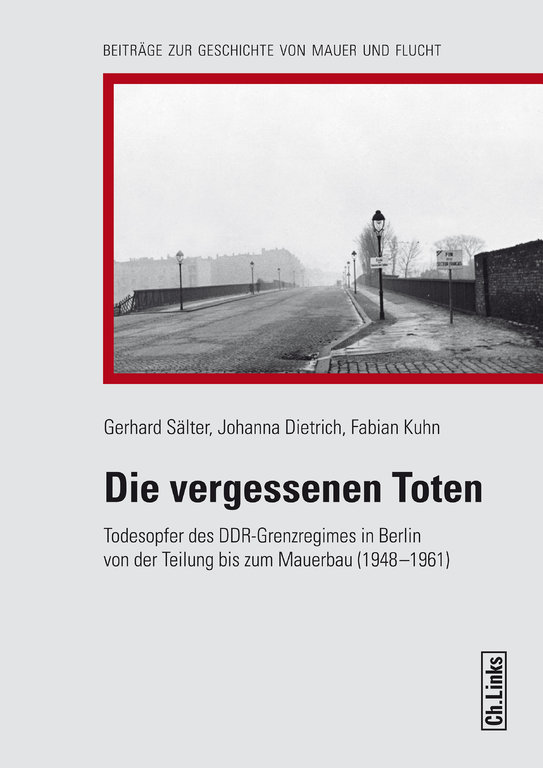 Die vergessenen Toten - Todesopfer des DDR-Grenzregimes