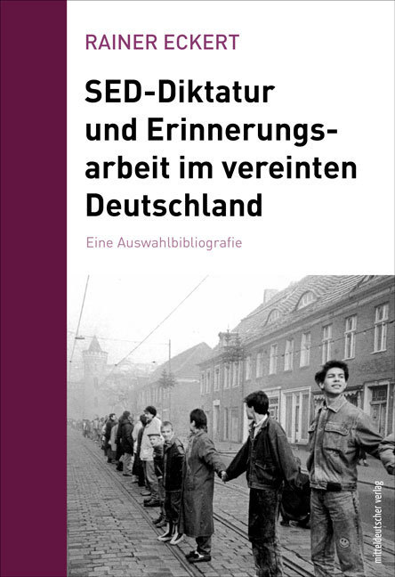 SED-Diktatur und Erinnerungsarbeit im vereinten Deutschland